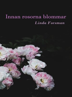 cover image of Innan rosorna blommar